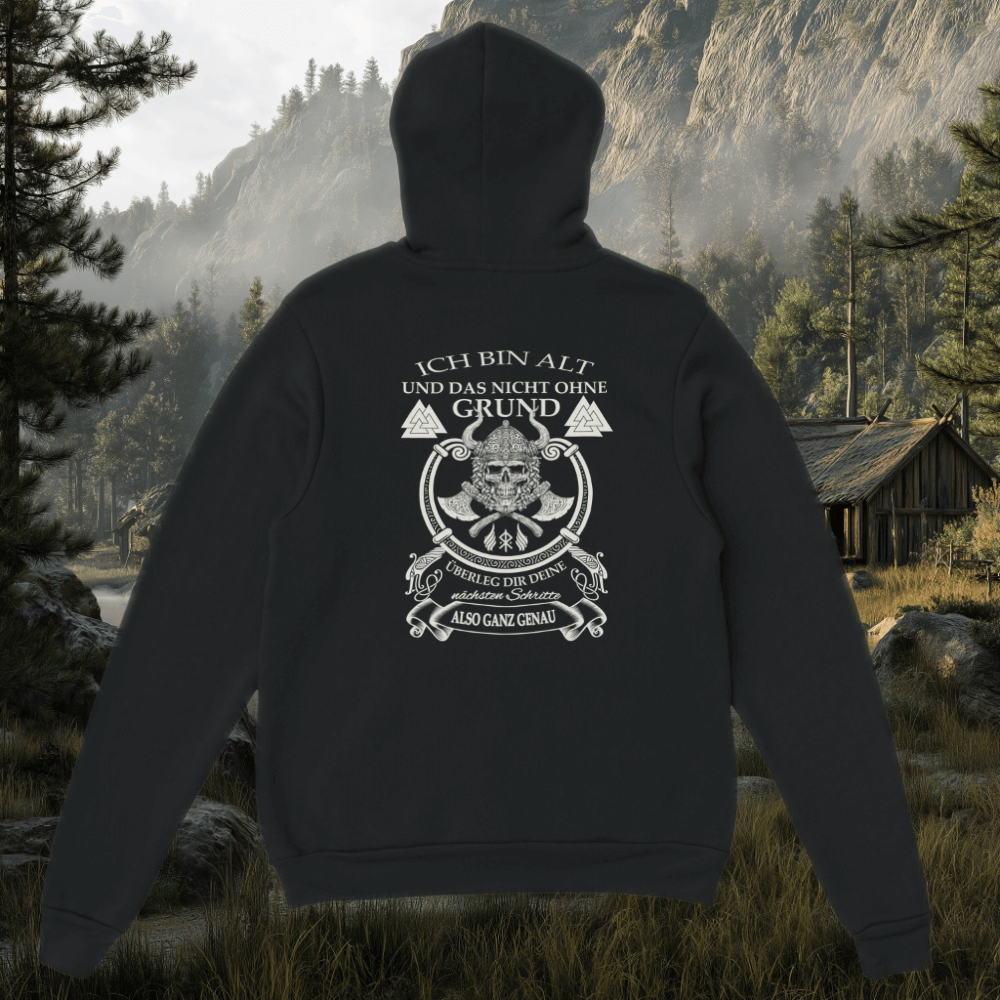 Ich bin Alt und das nicht ohne Grund - Wikinger Hoodie