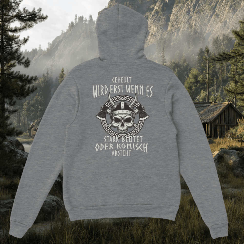 Geheult wird erst wenn es stark Blutet - Hoodie