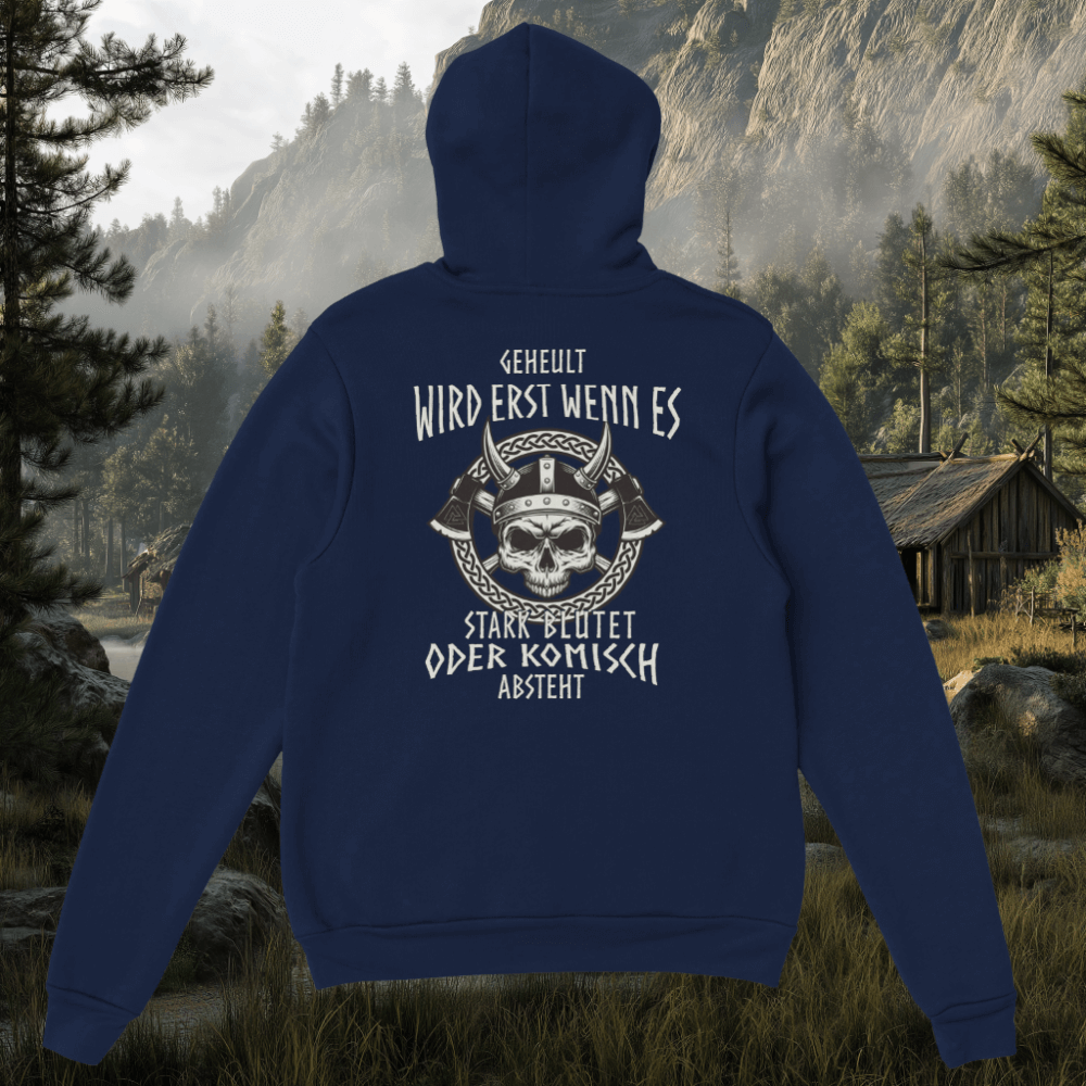 Geheult wird erst wenn es stark Blutet - Hoodie