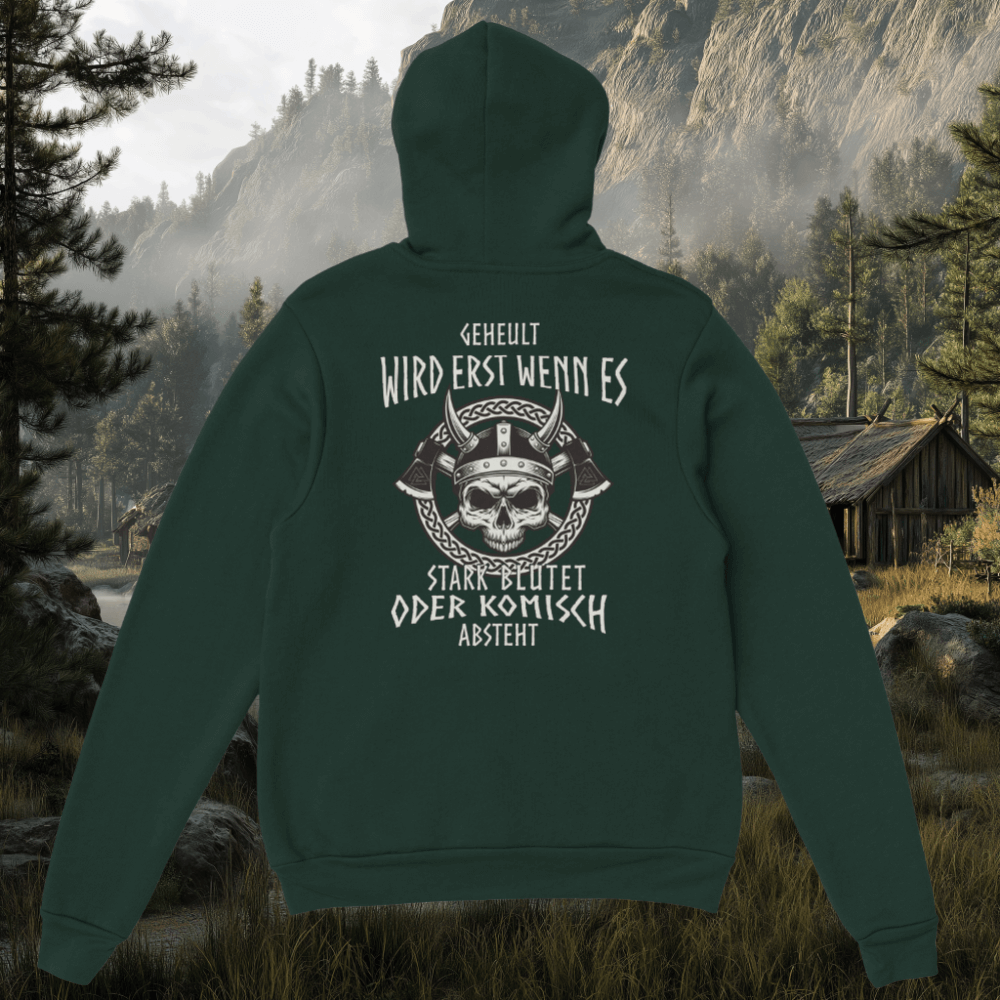 Geheult wird erst wenn es stark Blutet - Hoodie