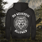 NO WEAKNESS ALLOWED - Hoodie