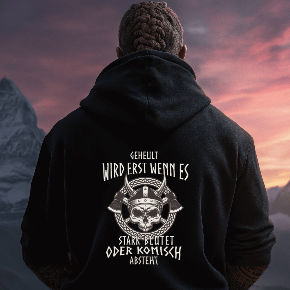 Geheult wird erst wenn es stark Blutet - Hoodie